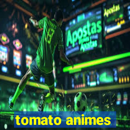 tomato animes